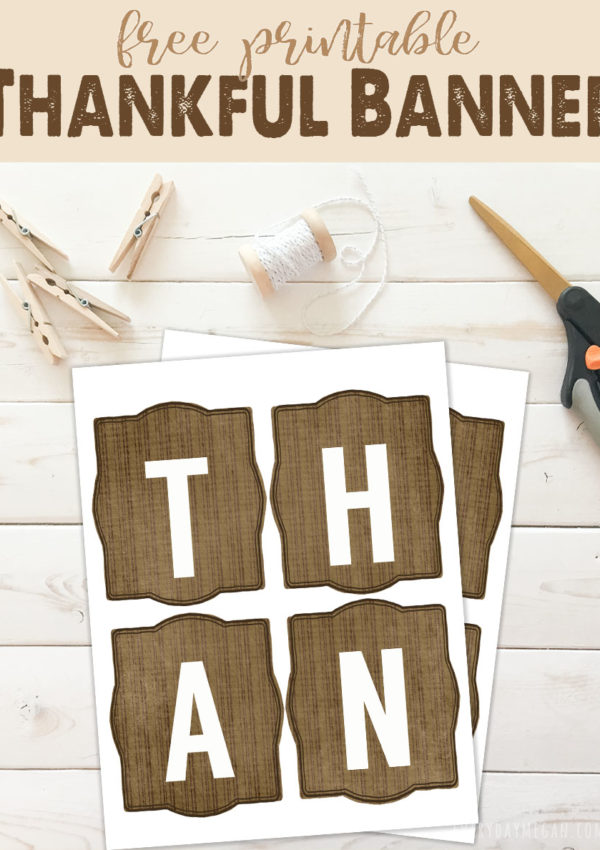 Easy to make free printable thankful banner