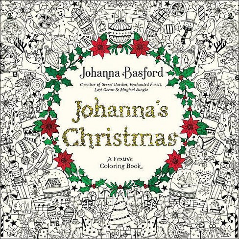 Johannas christmas a festive coloring book for adults paperback johanna basford