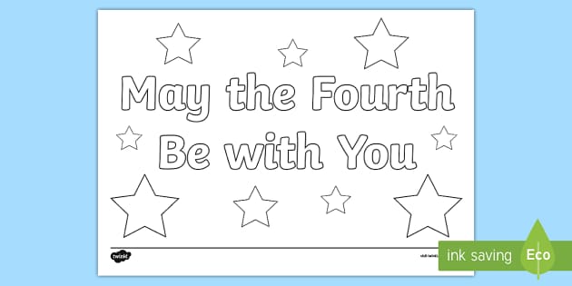 May the fourth be with you louring page teacher made
