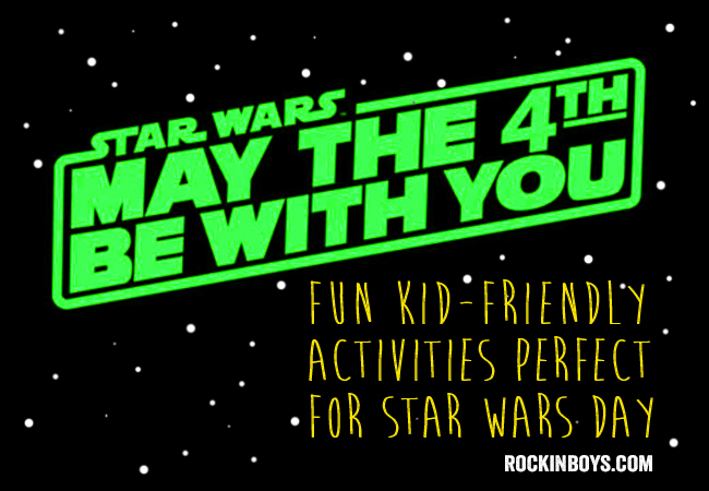 May the fourth be with you star wars day activities