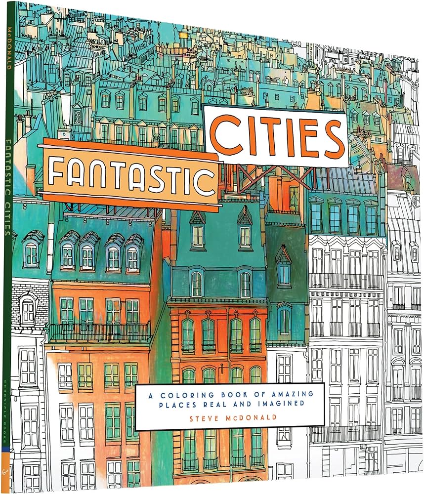 Fantastic cities a coloring book of amazing places real and imagined adult coloring books city coloring books coloring books for adults mcdonald steve arts crafts sewing