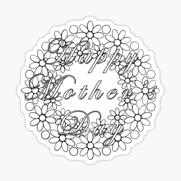 Color your ownhappy mothers day flower wreath sticker for sale by grandpah