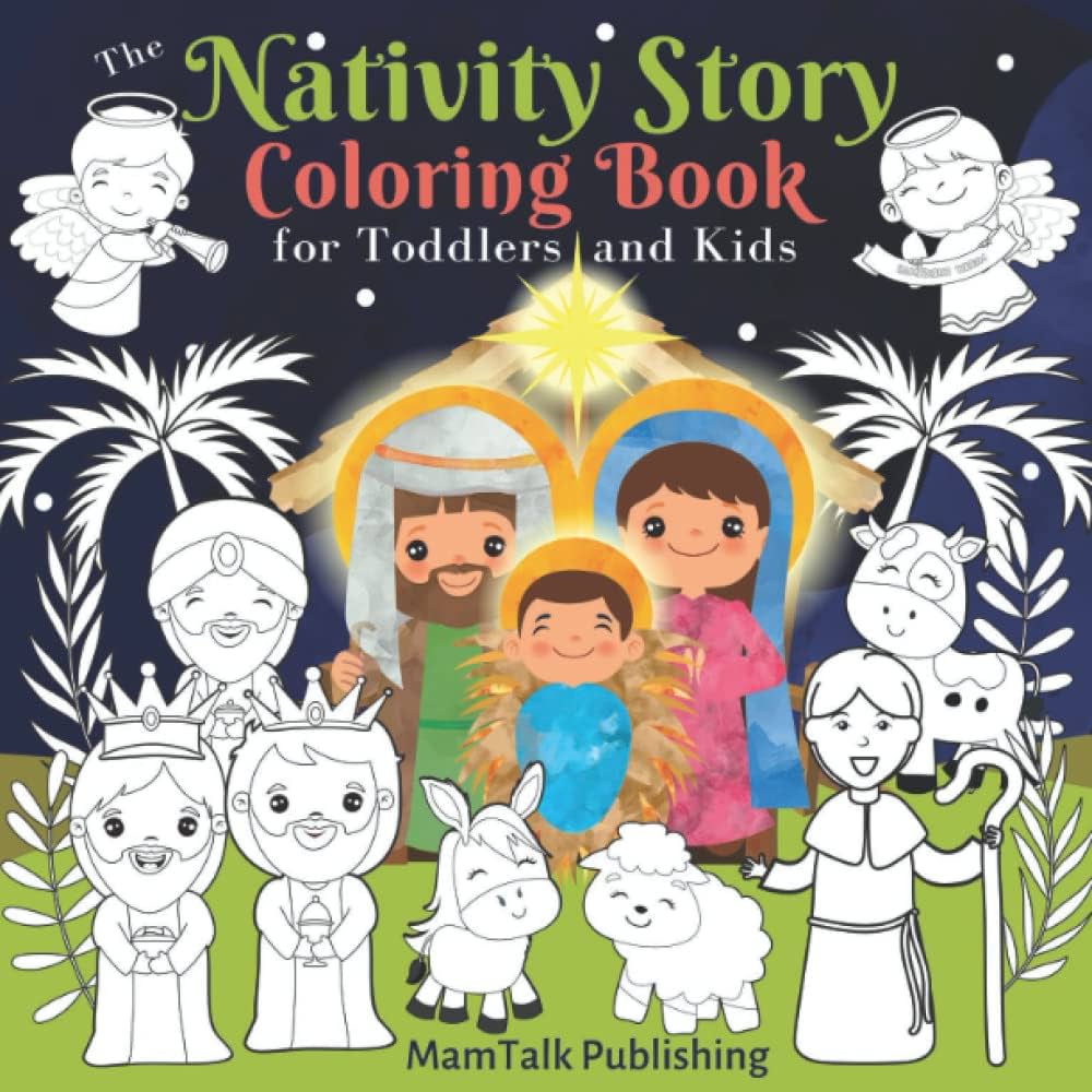 The nativity story coloring book for toddlers and kids the christmas pictures with simplified bible jesus birth story and the abc about the nativity christian stories for children publishing mamtalk