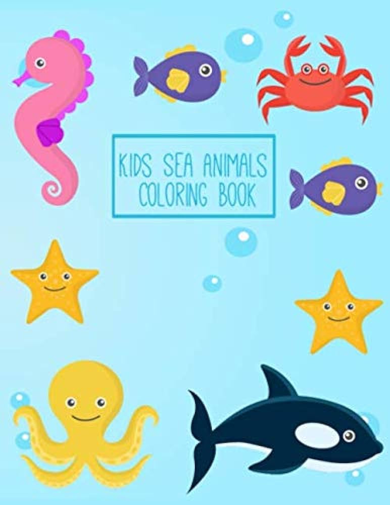 Kids sea animals loring book a fantastic sea animal loring pages book for kids toddlers and teens