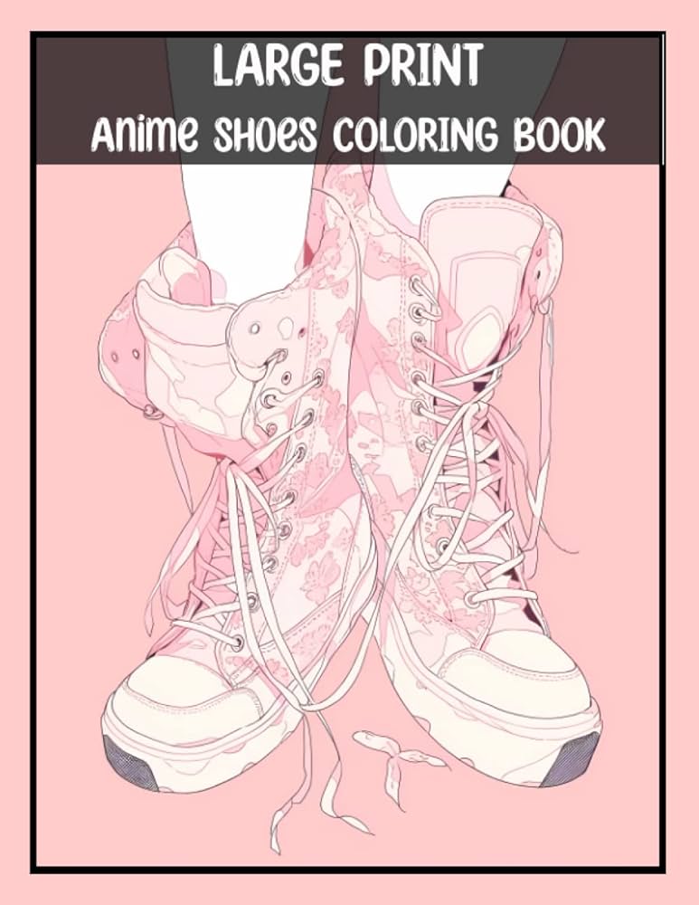 Large print anime shoes coloring book unique manga