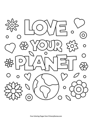 Love your planet coloring page â free printable pdf from