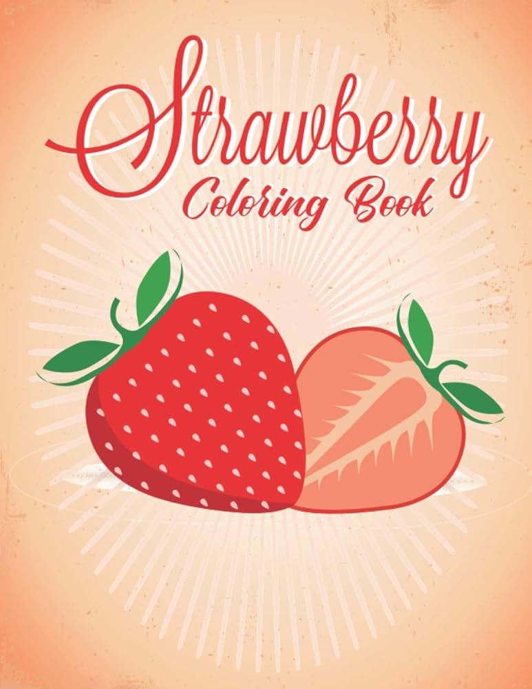 Strawberry coloring book strawberries kids coloring book relaxing coloring pages designs for stress for
