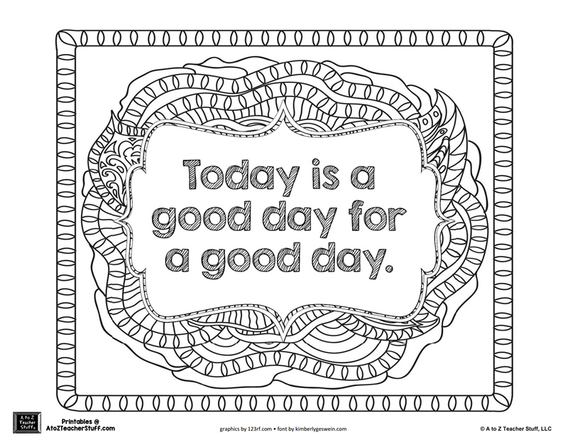 Today is a good day advanced coloring page a to z teacher stuff printable pages and worksheets