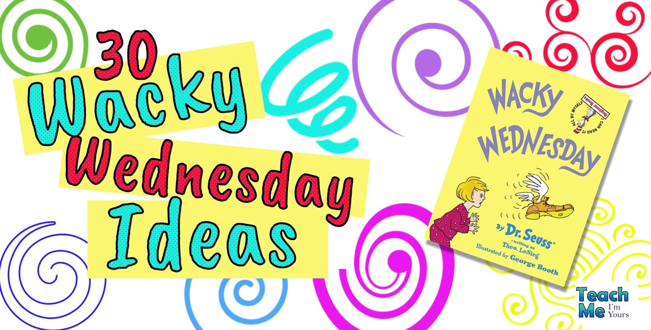 Easy fun ideas for wacky wednesday teach me im yours