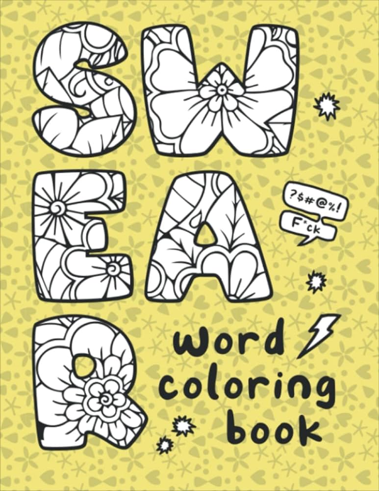 Swear word coloring book funny coloring book with cool bad words and motivational cursing cuss word coloring books pages for relaxing beck till books