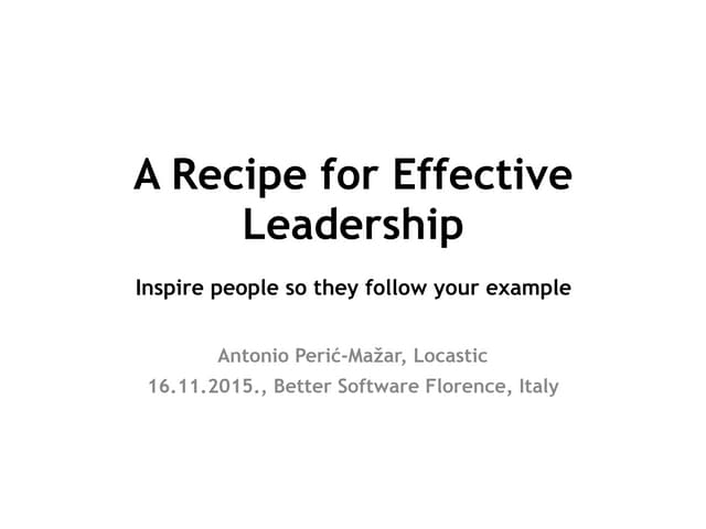 A recipe for effective leadership p