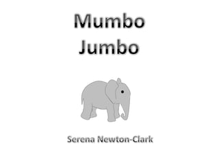 Mumbo jumbo ppt