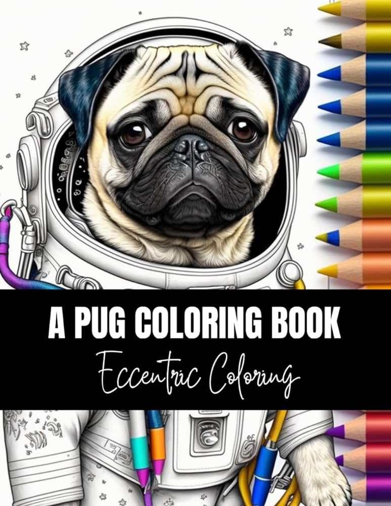 A pug coloring book eccentric by coloring eccentric