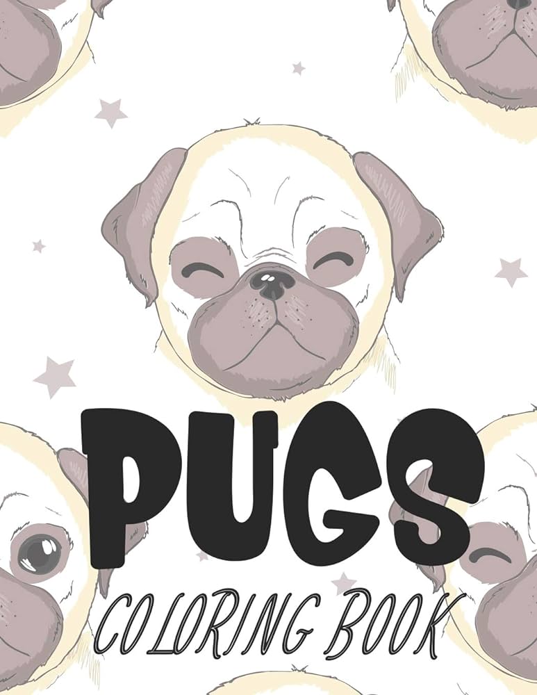 Pugs coloring book childrens coloring sheets of pug illustrations coloring pages about pugs with mazes to solve publishing sara golden books
