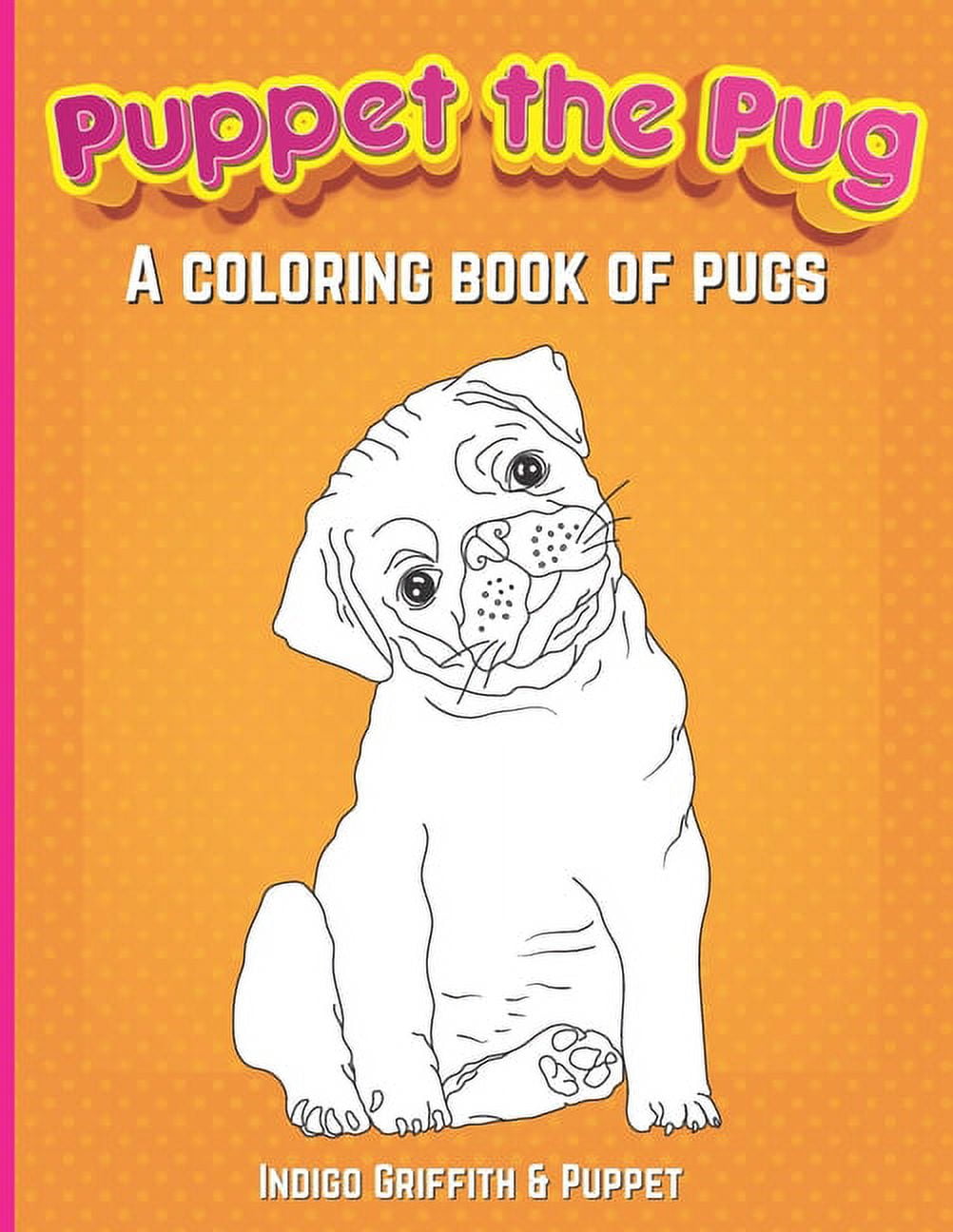 Puppet the pug a coloring book of pugs paperback