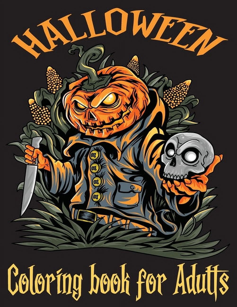 Halloween coloring book for adults spooky coloring pages filled with monsters witches zombies pumpkin skeleton and more for hours of fun and relaxation horror coloring books for adults hall