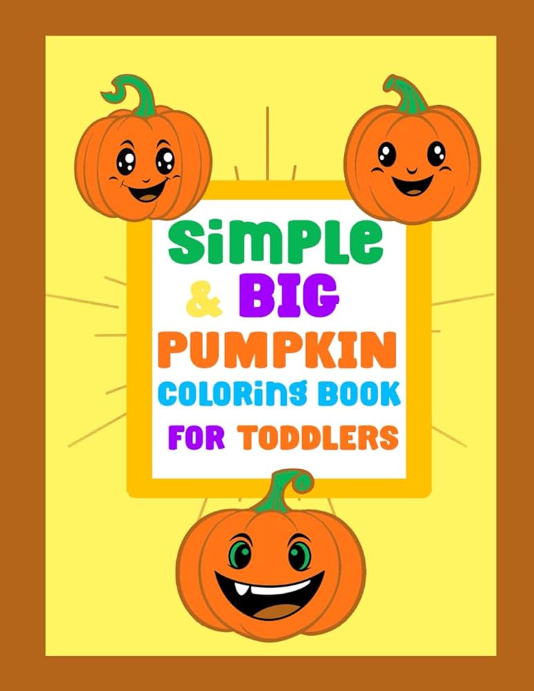 Simple big pumpkin coloring book for toddlers coloring pages of pumpkins for preschoolers and kindergarten press simple paper books