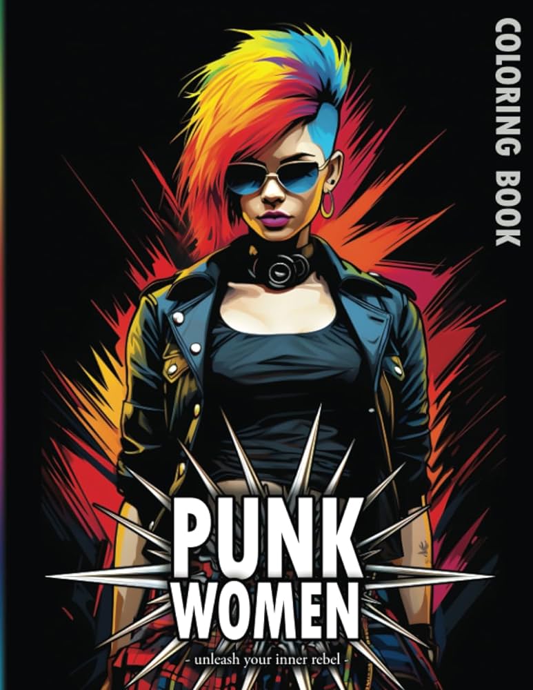 Punk women coloring book for adults teens unleash your inner rebel on large print coloring pages celebrating fearless punk rock girls their mohawks tartan skirts and edgy tattoos