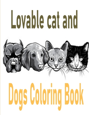 Lovable cat and dogs coloring book the best friend animal for puppy and kitten adult lover pages paperback changing hands bookstore