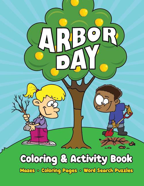 Arbor day coloring activity book mazes coloring pages word search puzzles paperback