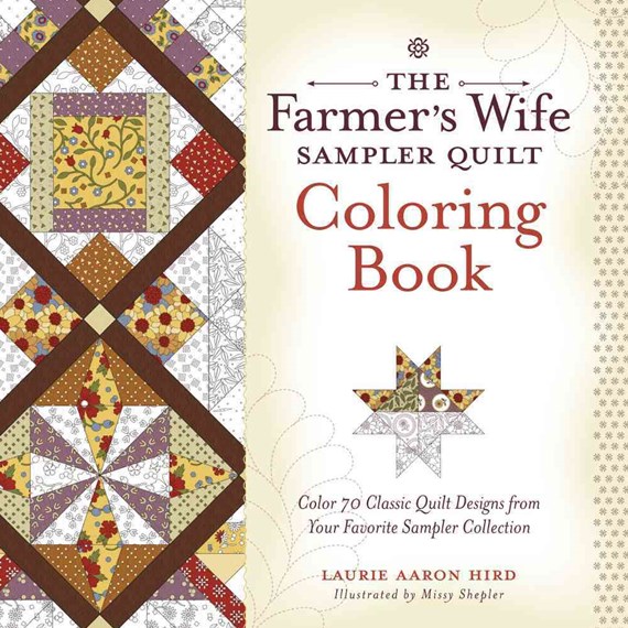 Farmers wife sampler quilt coloring book by lrie aaron hird missy shepler
