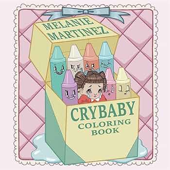 Cry baby coloring book martinez melanie libros