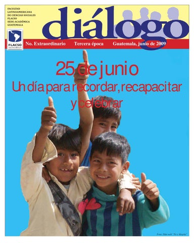 Diãlgo extraordinario de junio un dãa para recordar recapacitary celebrar by flacso guatemala