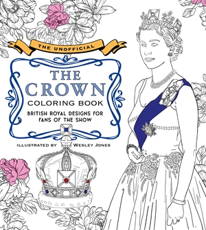 The unofficial the crown coloring book by beckermayer at a glance the group