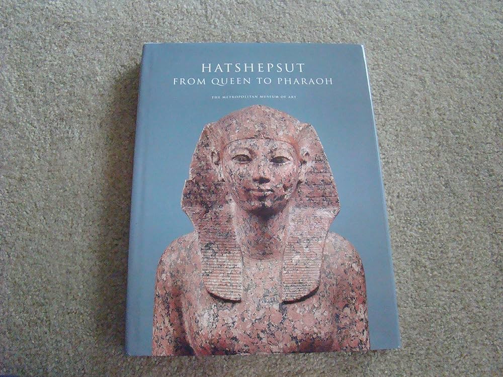 Hatshepsut from queen to pharaoh metropolitan museum of art series roehrig catharine h dreyfus reneã keller cathleen a books