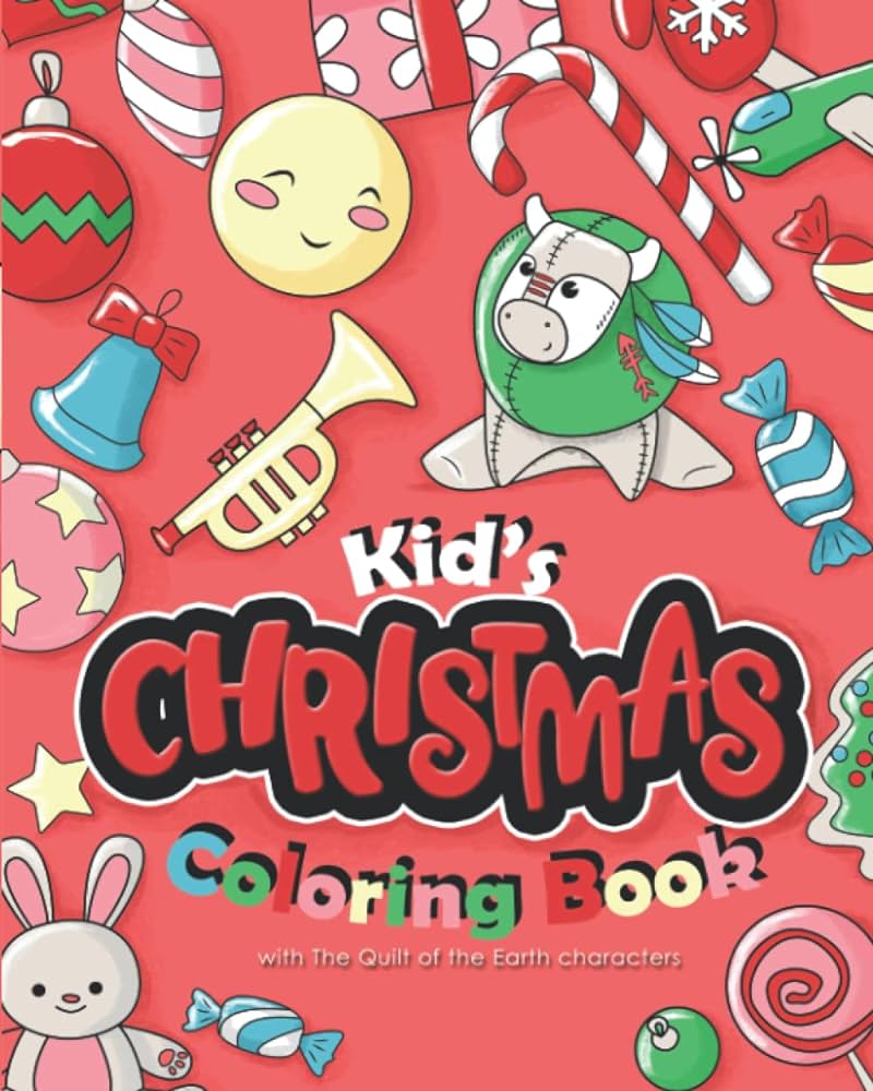 Kids christmas coloring book with the quilt of the earth characters martin