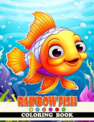 Rainbow fish coloring book fun and easy coloring pages in cute style for all ages to relax and unwind by zayn pittman