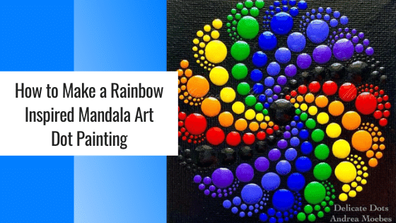 How to make a rainbow inspired mandala art dot painting