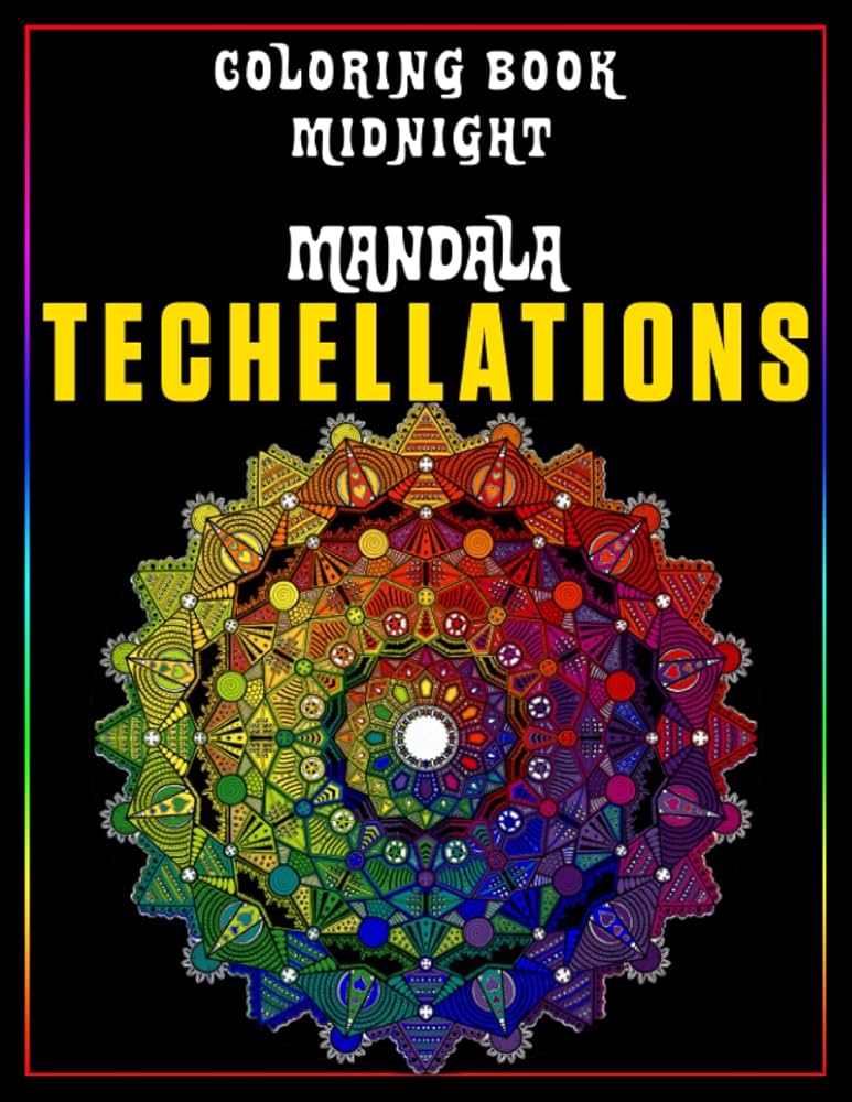 Midnight mandala techellations coloring book geometric coloring pages on black background featuring special patterns for all ages girls boys to get fun and unwind joy rainbow books