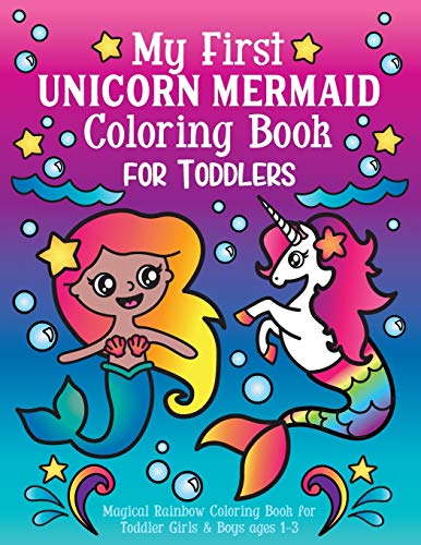 My first unicorn mermaid coloring book for toddlers magical rainbow coloring book for toddler girls boys ages