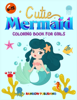 Cutie mermaid coloring book for girls paperback third place books