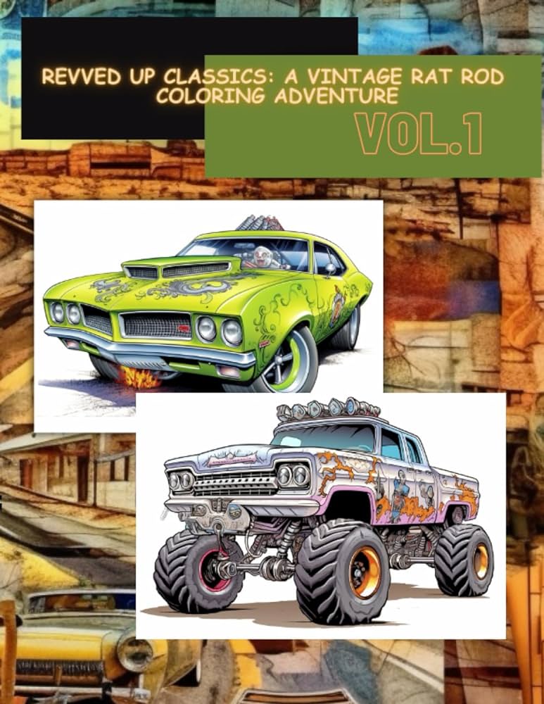 Revved up classics a vintage rat rod coloring adventure