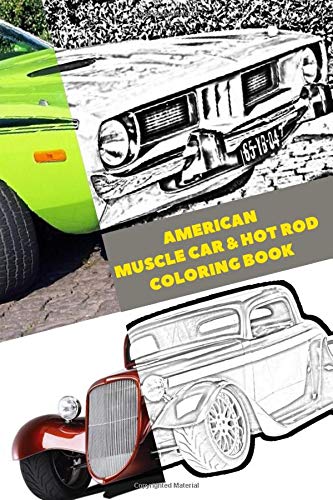 American muscle car hot rod coloring book coloring book made of real car photos american muscle car american hot rod for everyone toddler boys girls tennagers adults by martin vito