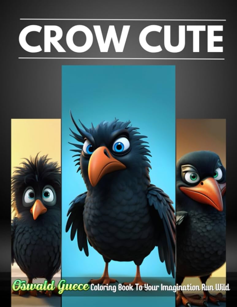 Crow cute coloring book for kids an adult coloring book with fun easy and relaxing coloring pages with oswald guece coloring book to your imagination run wild guece oswald books