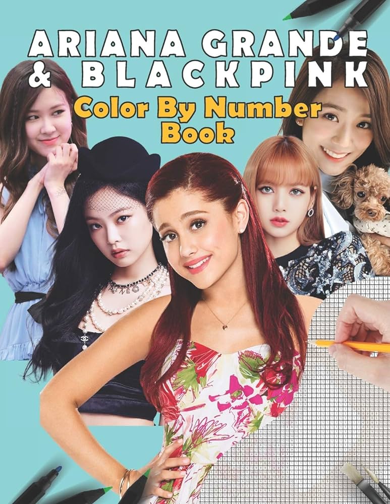 Ariana grande blackpink color by number book stress relief satisfying coloring book for ariana grande blackpink fans easy and relaxing designs ariana grande blackpink fun activity book by