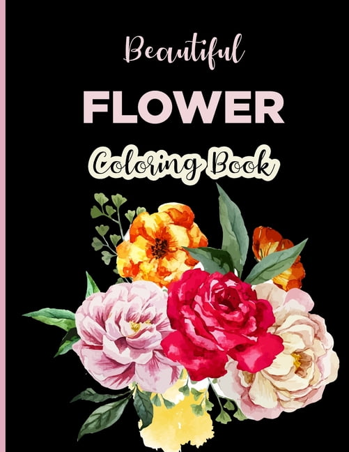 Beautiful flower coloring book beautiful coloring book with realistic flowers for adults relaxation paperback