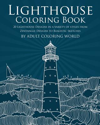Lighthouse coloring book lighthouse designs in a variety of styles from zentangle designs to realistic sketches paperback gibsons bookstore