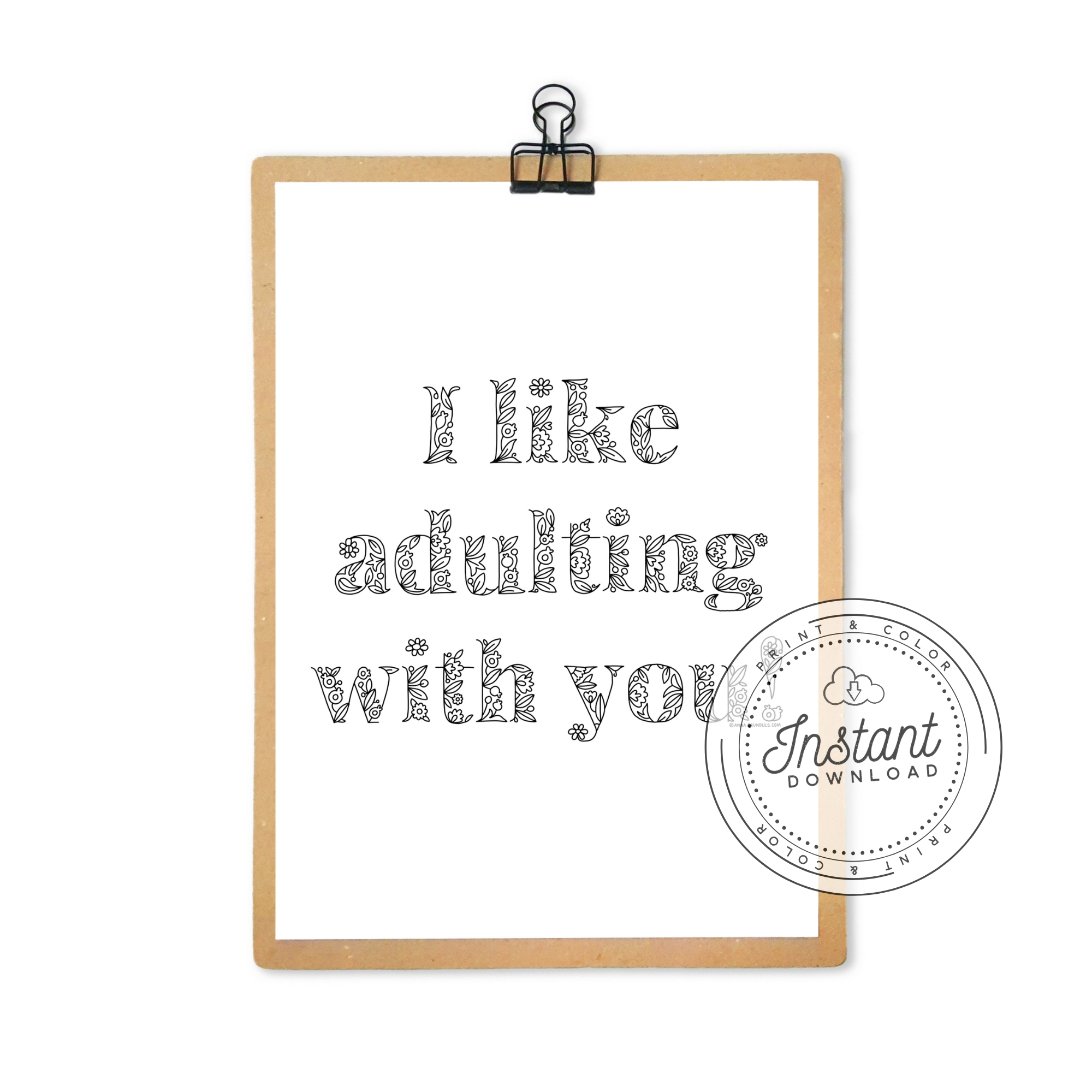 Printable coloring page i like adulting with you