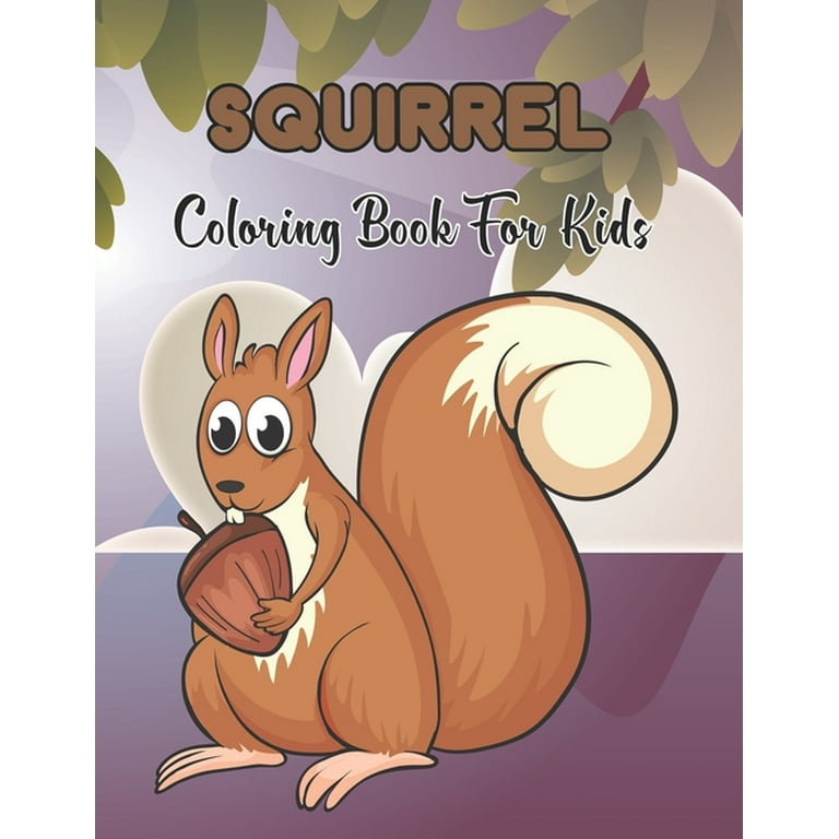 Squirrel coloring book for kids coloring pages for kids who love cute squirrels