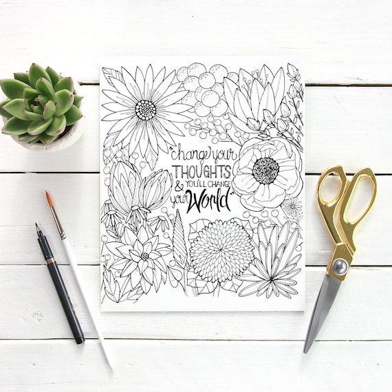 Flower coloring page change your thoughts and youll change your world digital download printable adult coloring page colouring page
