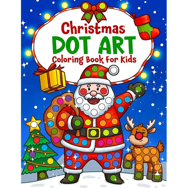 Christmas dot art cute coloring book of santa claus xmas trees reindeer decorations and more for kids ages