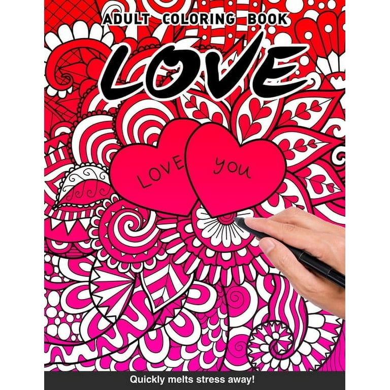 Love adults coloring book valentines day lovers relationship boyfriend girlfriend husband wife adults relaxation art large creativity grown ups coloring relaxation stress relieving patterns anti boredom anti anxiety intricate ornate therapy