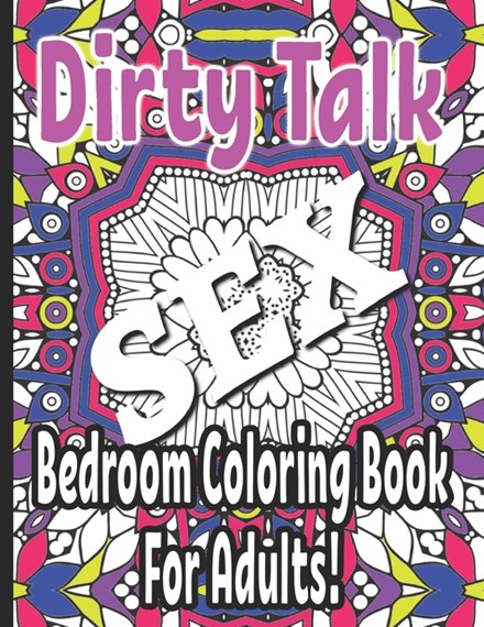 Dirty talk bedroom coloring book for adults by slightly risque press