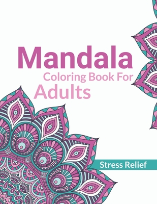 Mandala coloring book for adults stress relief beautiful simple adults mandala designs for stress relief adult mandala coloring pages for meditation paperback wild rumpus