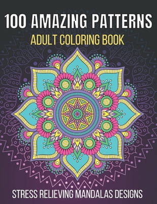 Amazing patterns stress relieving mandalas designs adult coloring book an adult coloring book with fun easy and relaxing coloring pages stress r paperback tattered cover book store