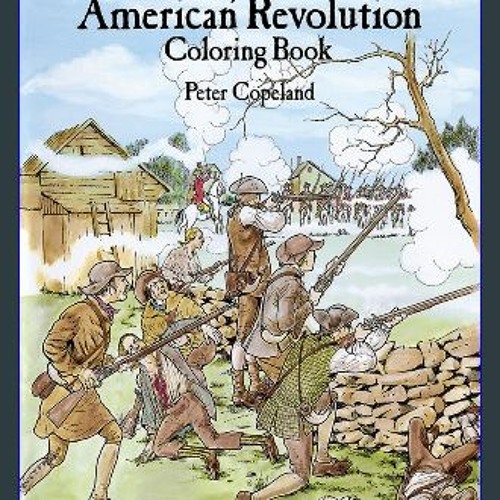 Stream ebook pdf ð story of the american revolution coloring book dover american history coloring books by thitiy listen online for free on